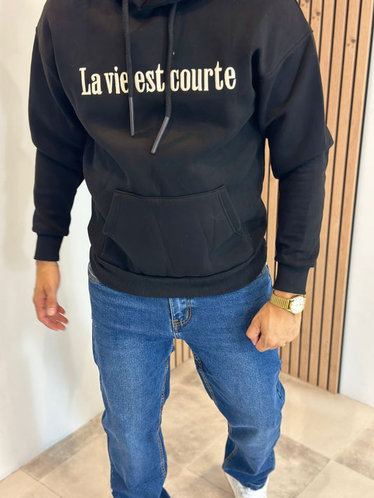 PULL À CAPUCHE LA VIE EST COURTE